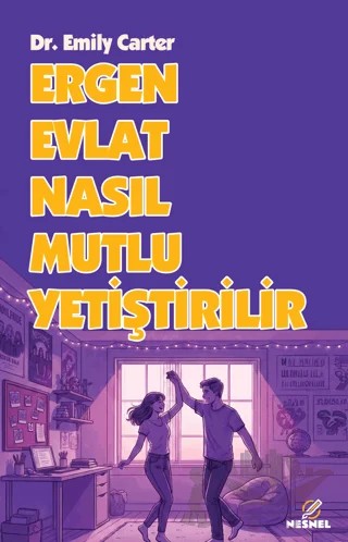 Ergen Evlat Nasıl Mutlu Yetiştirilir – Emily Carter – Nesnel Yayınları kitap kapağı