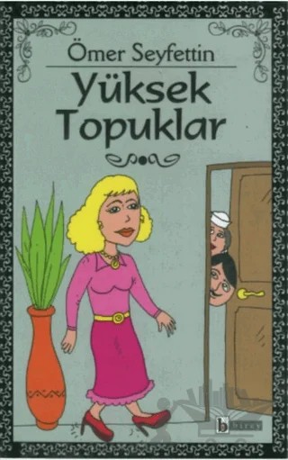 Yüksek Topuklar – Ömer Seyfettin – Birey Yayıncılık kitap kapağı