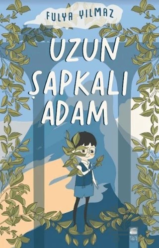 Uzun Şapkalı Adam – Fulya Yılmaz – Final Kültür Sanat Yayınları kitap kapağı