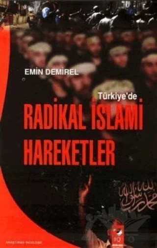 Türkiye'de Radikal İslami Hareketler – Emin Demirel – IQ Kültür Sanat Yayıncılık kitap kapağı