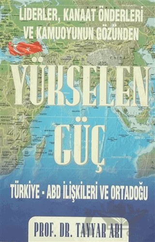 Liderler, Kanaat Önderleri ve Kamuoyunun Gözünden Yükselen Güç – Tayyar Arı – Marmara Kitap Merkezi - Tayyar Arı kitap kapağı