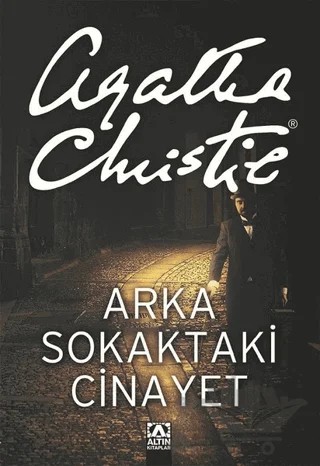 Arka Sokaktaki Cinayet – Agatha Christie – Altın Kitaplar kitap kapağı