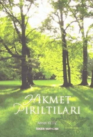 Hikmet Pırıltıları – Ahmet Yıldız – Tekbir Yayınları kitap kapağı