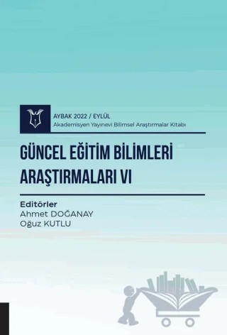 Güncel Eğitim Bilimleri Araştırmaları VI - Aybak 2022 Eylül – Kolektif – Akademisyen Kitabevi kitap kapağı