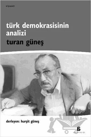 Türk Demokrasisinin Analizi – Turan Güneş – Agora Kitaplığı kitap kapağı