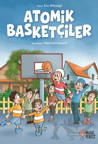 Atomik Basketçiler – Ece Altaylıgil – Masalperest kitap kapağı