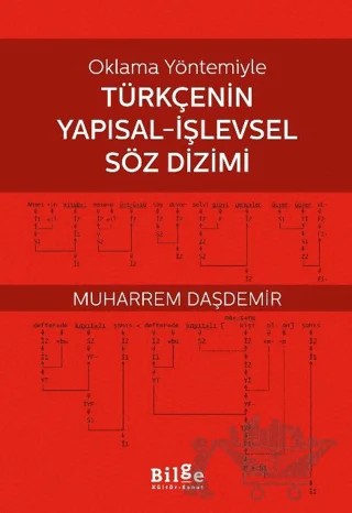 Oklama Yöntemiyle Türkçenin Yapısal-İşlevsel Söz Dizimi – Muharrem Daşdemir – Bilge Kültür Sanat kitap kapağı
