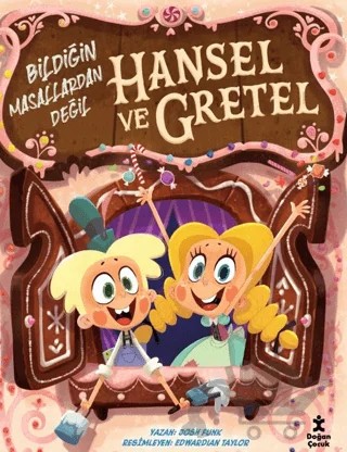 Hansel ve Gretel - Bildiğin Masallardan Değil – Josh Funk – Doğan Çocuk kitap kapağı