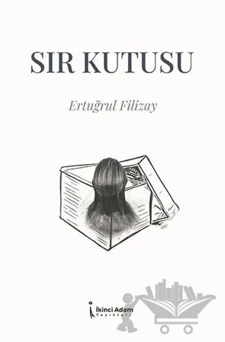 Sır Kutusu – Ertuğrul Filizay – İkinci Adam Yayınları kitap kapağı