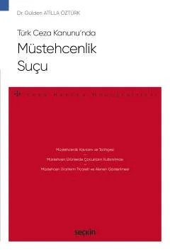 Türk Ceza Kanunu'ndaMüstehcenlik Suçu – Ceza Hukuku Monografileri – – Gülden Atilla Öztürk – Seçkin Yayıncılık kitap kapağı