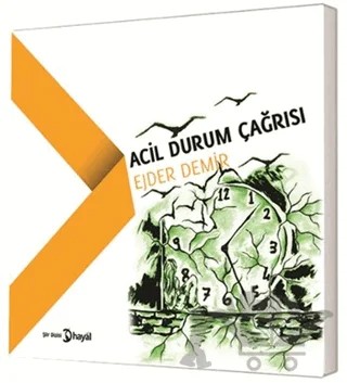 Acil Durum Çağrısı – Ejder Demir – Hayal Yayınları kitap kapağı