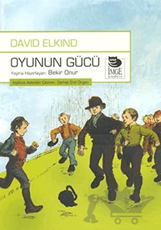 Oyunun Gücü – David Elkind – İmge Kitabevi Yayınları kitap kapağı