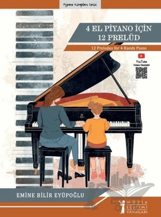 4 El Piyano İçin 12 Prelüd – Emine Bilir Eyüpoğlu – Müzik Eğitimi Yayınları kitap kapağı