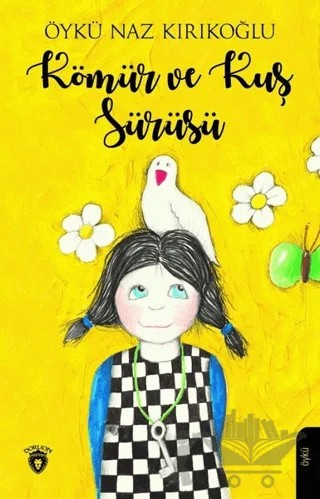 Kömür ve Kuş Sürüsü – Öykü Naz Kırıkoğlu – Dorlion Yayınları kitap kapağı