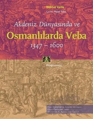 Akdeniz Dünyasında ve Osmanlılarda Veba (1347 - 1600) – Nükhet Varlık – Kitap Yayınevi kitap kapağı
