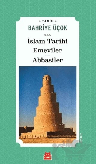 İslam Tarihi Emeviler Abbasiler – Bahriye Üçok – Kırmızı Kedi Yayınevi kitap kapağı