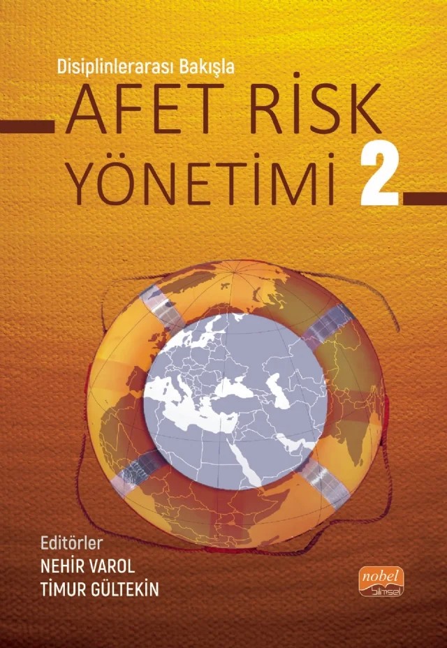 Disiplinlerarası Bakışla AFET RİSK YÖNETİMİ - 2 – Abdulkadir Tezcan, Bülent Özmen, Çiğdem Tetik Biçer, Çiğdem Tuğaç, Ebru Önal, Eda Selimoğlu, Esma Buluş Kırıkkaya, Feray Şenderin, Hulusi Aydemir, Levent Bütün, Moynul Ahsan, Nehir Varol, Nilgün Okay, Önder Koçyiğit, Serpil Gerdan, Sıdıka Tekeli Yeşil, Şenay Yıldırım, Umut Akıncıoğlu, Yeşim Doğan – Nobel Bilimsel Eserler kitap kapağı
