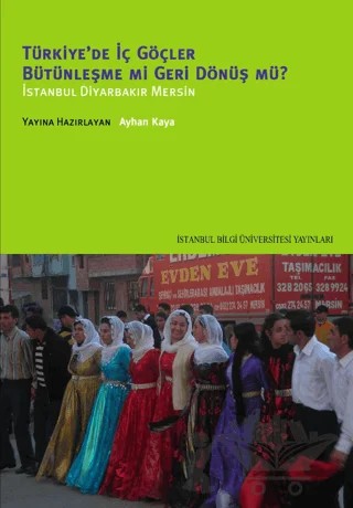 Türkiye'de İç Göçler Bütünleşme mi Geri Dönüş mü? – Derleme – İstanbul Bilgi Üniversitesi Yayınları kitap kapağı