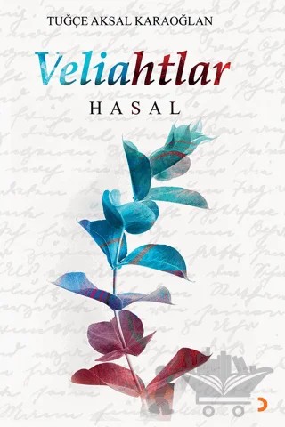 Veliahtlar-Hasal – Tuğçe Aksal Karaoğlan – Cinius Yayınları kitap kapağı