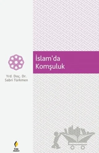 İslam'da Komşuluk – Sabri Türkmen – Çıra Yayınları kitap kapağı