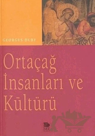 Ortaçağ İnsanları ve Kültürü – Georges Duby – İmge Kitabevi Yayınları kitap kapağı