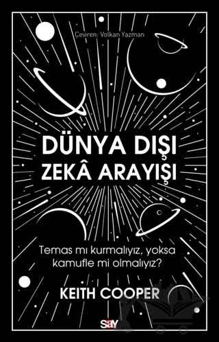 Dünya Dışı Zeka Arayışı – Keith Cooper – Say Yayınları kitap kapağı