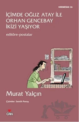İçimde Oğuz Atay ile Orhan Gencebay İkizi Yaşıyor – Murat Yalçın – Can Yayınları kitap kapağı