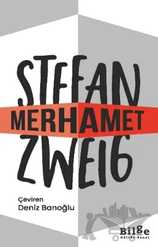 Merhamet – Stefan Zweıg – Bilge Kültür Sanat kitap kapağı