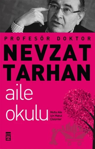 Aile Okulu – Nevzat Tarhan – Timaş Yayınları kitap kapağı