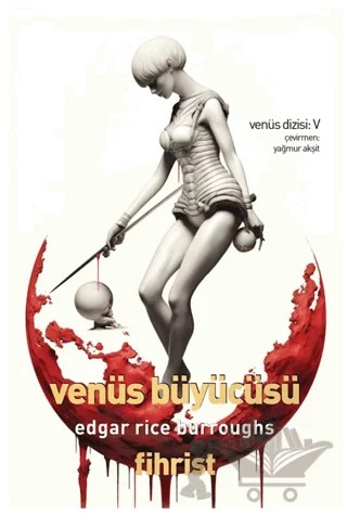 Venüs Büyücüsü – Edgar Rice Burroughs – Fihrist Kitap kitap kapağı