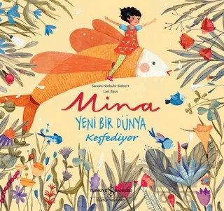 Mina Yeni Bir Dünya Keşfediyor – Sandra Niebuhrs, Siebert – İş Bankası Kültür Yayınları kitap kapağı