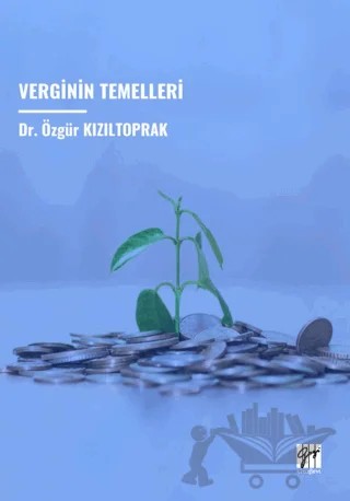 Verginin Temelleri – Özgür Kızıltoprak – Gazi Kitabevi kitap kapağı