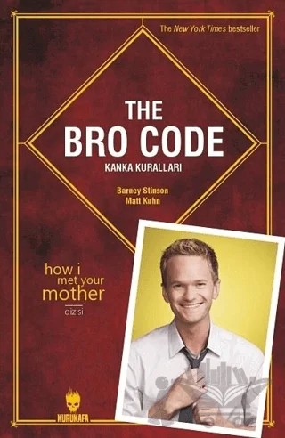The Bro Code: Kanka Kuralları – Barney Stinson, Matt Kuhn – Kurukafa Yayınevi kitap kapağı