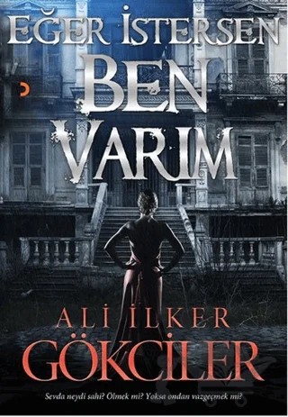 Eğer İstersen Ben Varım – Ali İlker Gökciler – Cinius Yayınları kitap kapağı