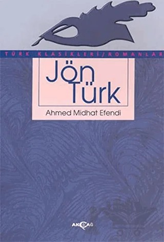 Jön Türk – Ahmet Mithat Efendi – Akçağ Yayınları kitap kapağı