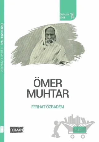 Ömer Muhtar - Öncülerin İzinde 14 – Ferhat Özbadem – Sude Kitap kitap kapağı
