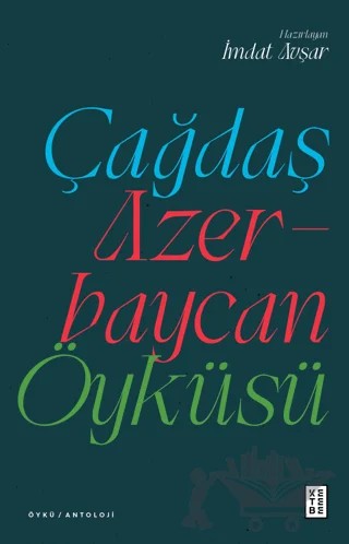 Çağdaş Azerbaycan Öyküsü – İmdat Avşar – Ketebe Yayınları kitap kapağı