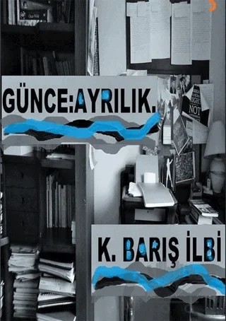 Günce: Ayrılık – K. Barış İlbi – Cinius Yayınları kitap kapağı