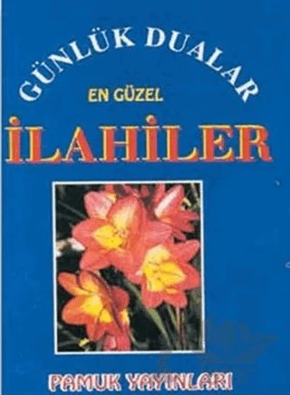 Günlük Dualar En Güzel İlahiler (İlahi-002/P9) – Osman Pamuk – Pamuk Yayıncılık kitap kapağı