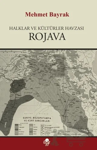 Halklar ve Kültürler Havzası Rojava – Mehmet Bayrak – Öz-Ge Yayınları kitap kapağı