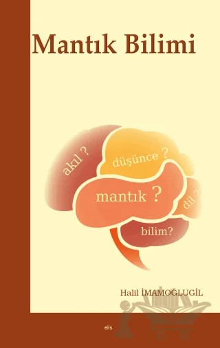 Mantık Bilimi – Halil İmamoğlugil – Elis Yayınları kitap kapağı