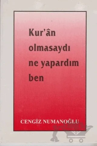 Kur’an Olmasaydı Ne Yapardım Ben – hikmet dağlı – Sahhaflar Kitap Sarayı kitap kapağı