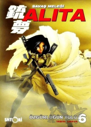 Savaş Meleği Alita Cilt 6 - Özgürlüğün Yolu – Yukito Kishiro – Çizgi Düşler Yayınevi kitap kapağı