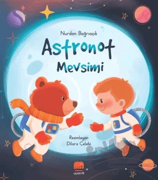 Astronot Mevsimi – Nurdan Bağrıaçık – Uçan Fil Yayınları kitap kapağı