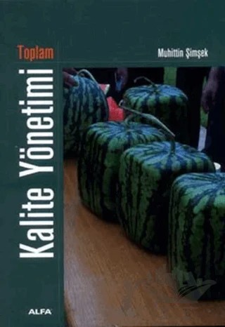 Toplam Kalite Yönetimi – Muhittin Şimşek – Alfa Yayınları - Ders Kitapları kitap kapağı