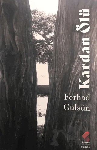 Kardan Ölü – Ferhad Gülsün – Klaros Yayınları kitap kapağı