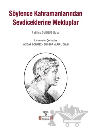 Söylence Kahramanlarından Sevdiceklerine Mektuplar – Publius Ovidius Naso – Arkeoloji ve Sanat Yayınları kitap kapağı