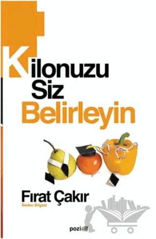 Kilonuzu Siz Belirleyin – Fırat Çakır – Pozitif Yayınları kitap kapağı