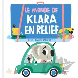 Le Monde De Clara En Relief: Les Amis Pilotes – Kolektif – Tam Tam kitap kapağı