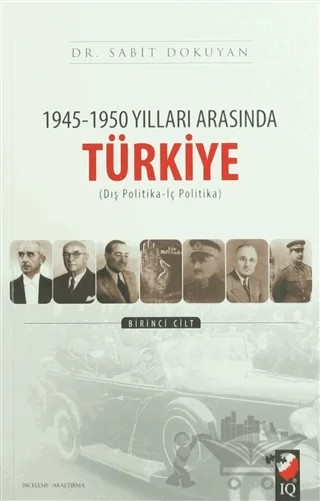 1945-1950 Yılları Arasında Türkiye (2 Cilt Takım) – Sabit Dokuyan – IQ Kültür Sanat Yayıncılık kitap kapağı
